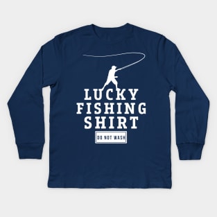 Lucky Fishing Shirt Do Not Wash Hobby Piscatorial Gift Kids Long Sleeve T-Shirt